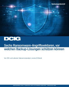 Sechs Ransomware-Angriffsvektoren, vor welchen Backup-Lösungen schützen können
