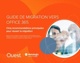 Guide de migration Office 365 : les cinq principales recommandations pour réussir la migra...