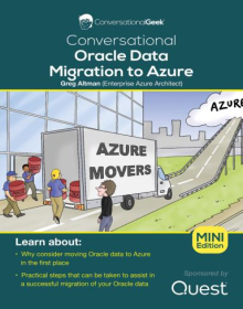 Oracle Data Migration to Azure: A ConversationalGeek Book