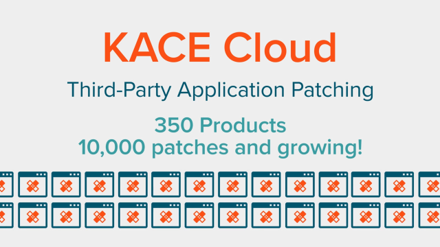 KACE Cloud expands conventional patching to include 3rd party apps