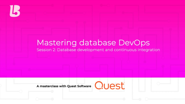 Mastering Database DevOps: Session 2 – Database Development and Continuous Integration