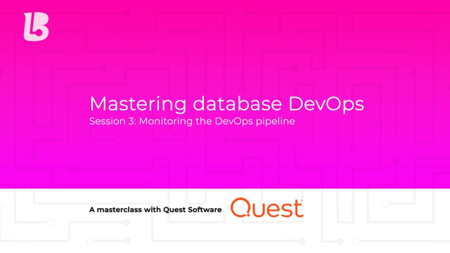 Mastering Database DevOps: Session 3 – Monitoring the DevOps Pipeline